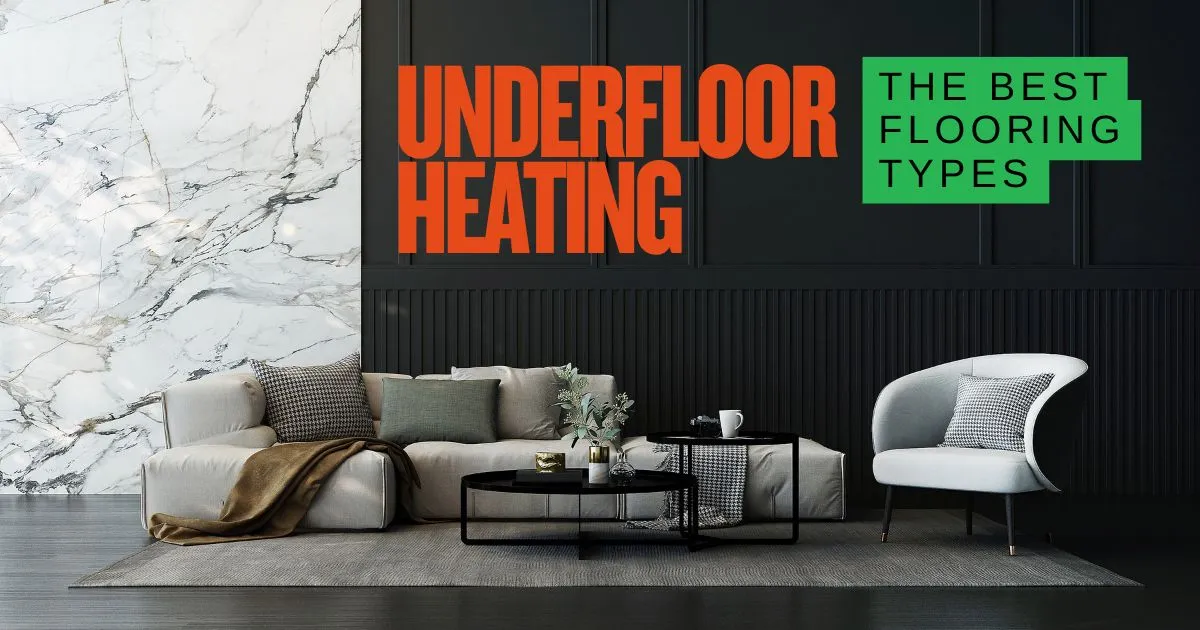 Best Flooring for Underfloor Heating: Complete UK Guide 2026 - Comprehensive guide covering design & planning for underfloor heating systems