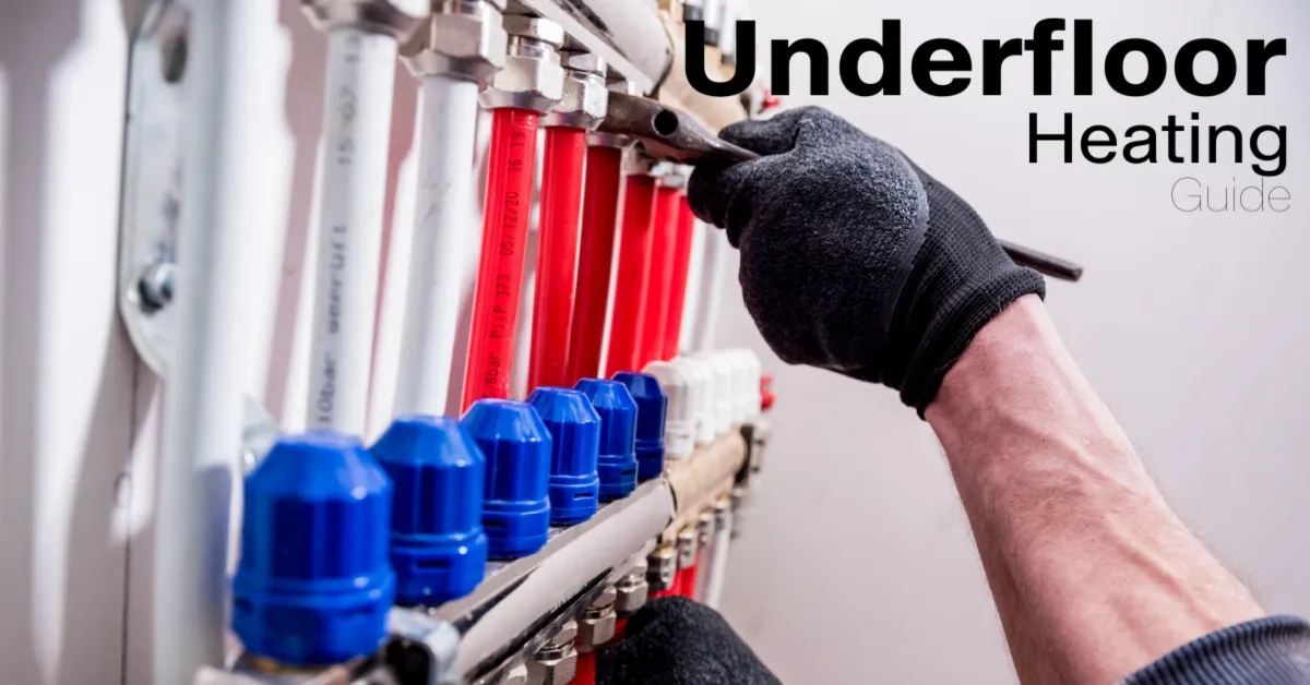 Whole-House Underfloor Heating: A Practical UK Guide - Comprehensive guide covering design & planning for underfloor heating systems